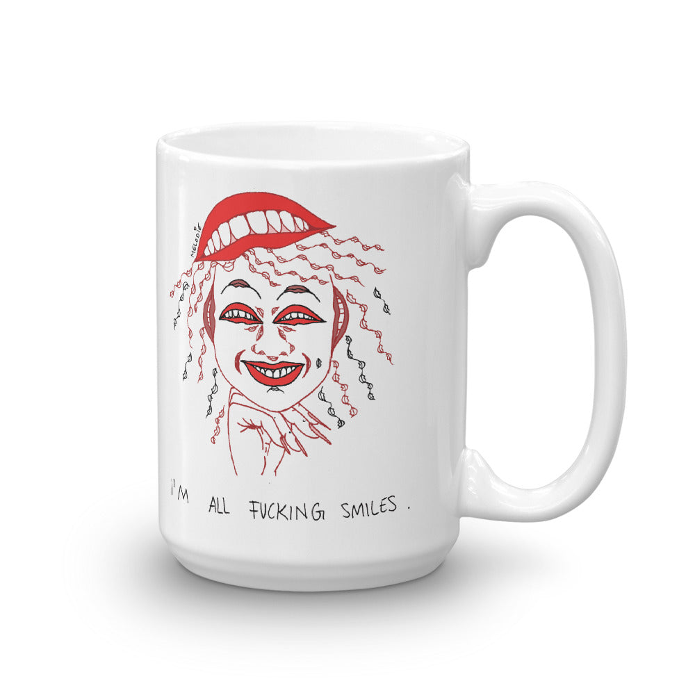 " I'm All Fucking Smiles " Mug