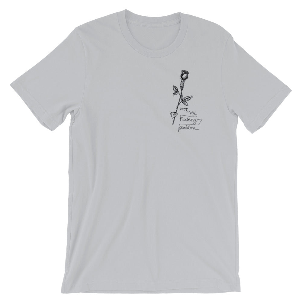 " Not My Fucking Problem " x " I'm Not Here " Front and Back Short-Sleeve Unisex T-Shirt