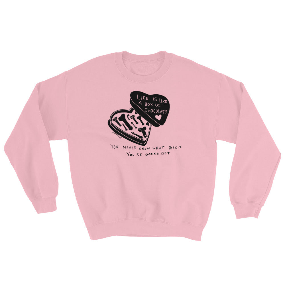" Life Is Like A Box Of Chocolate " Unisex Sweatshirt