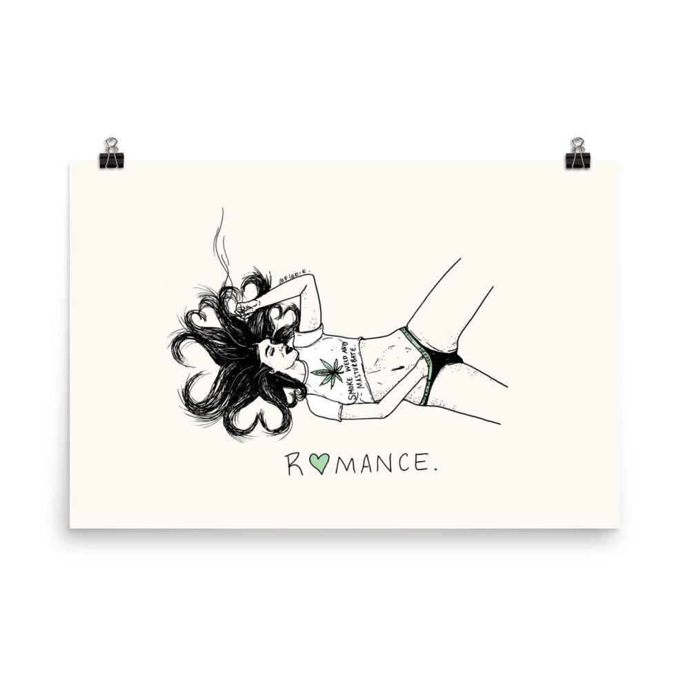 " Romance / Smoke Weed And Masturbate " Print / Poster