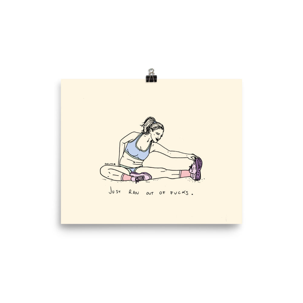 " Just Ran Out Of Fuck ( Floor ) " Print / Poster