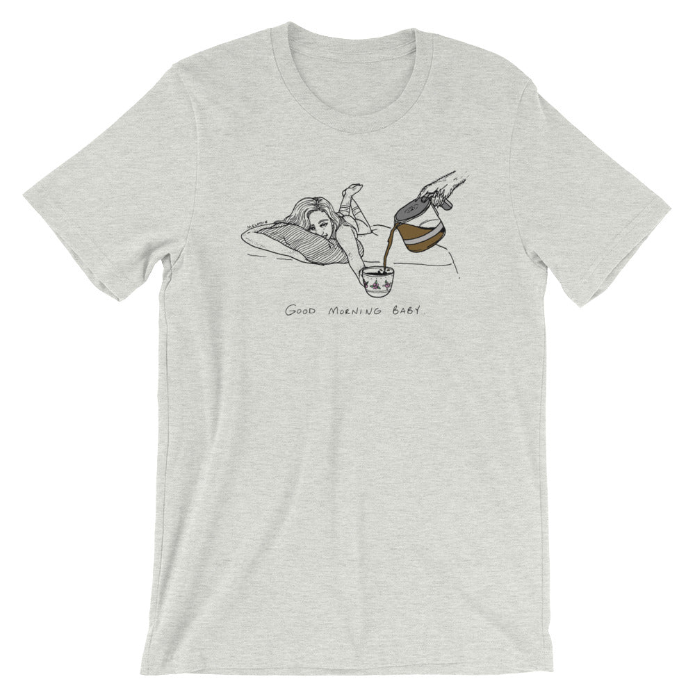 " Good Morning Baby " Unisex T-shirt