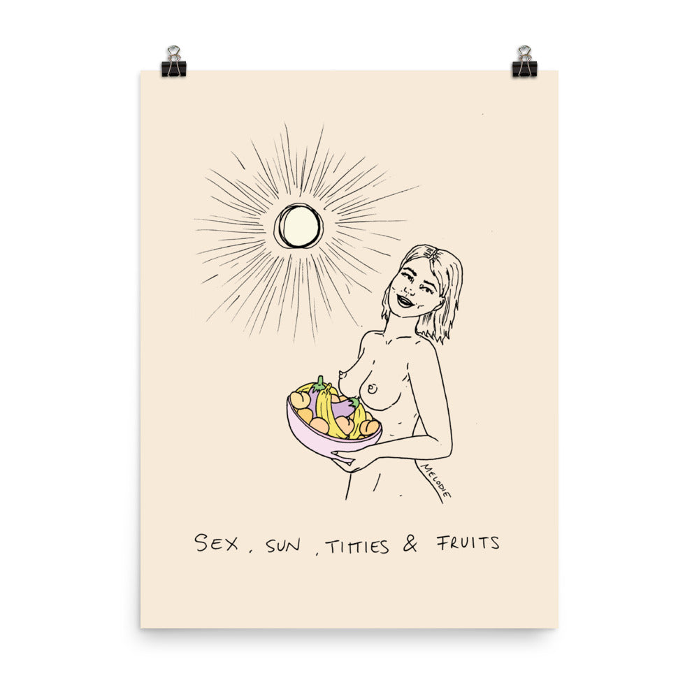 " Sex, Sun, Titties & Fruits " Print / Poster