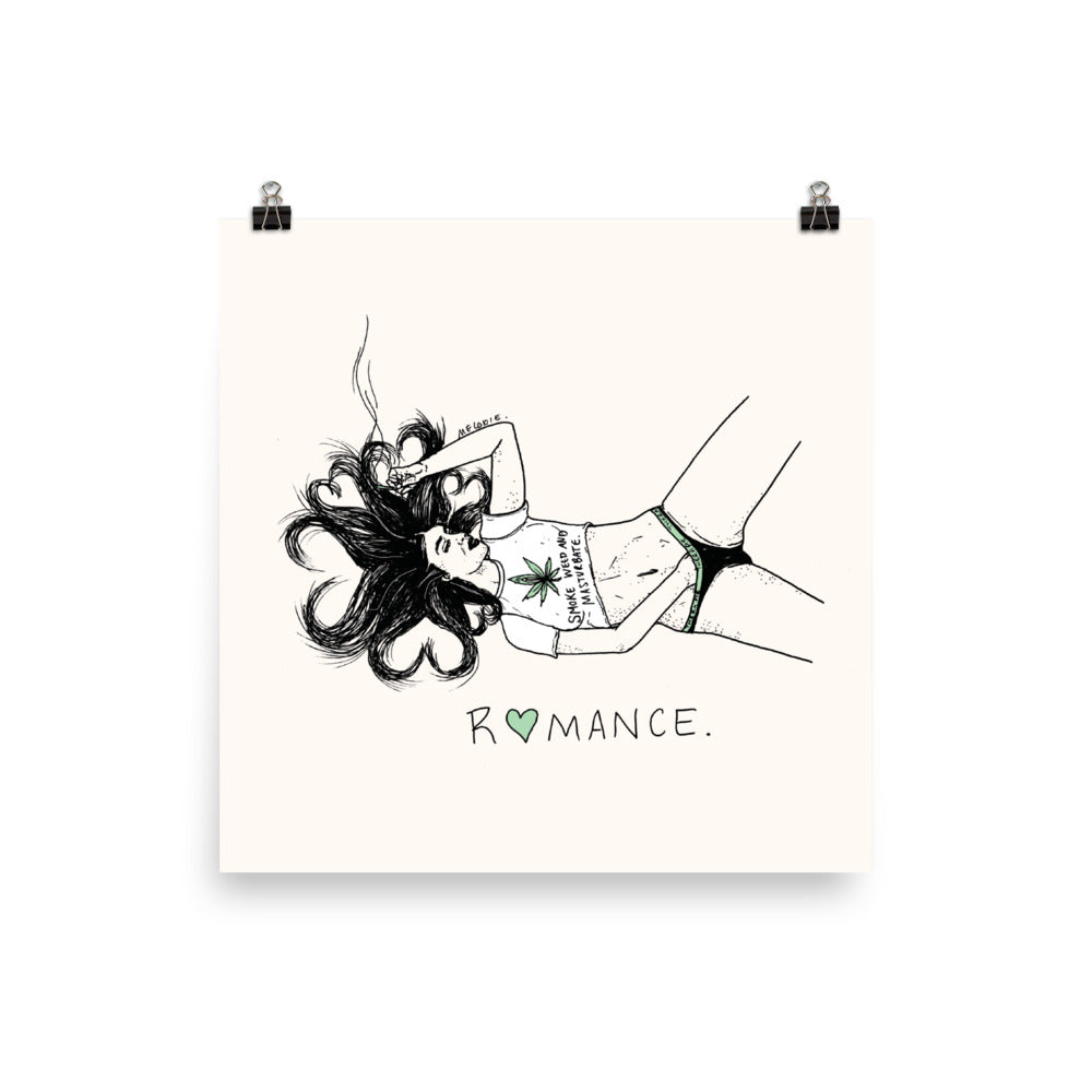 " Romance / Smoke Weed And Masturbate " Print / Poster