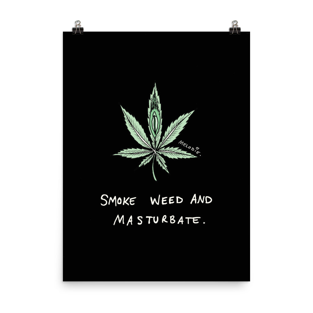 " Smoke Weed And Masturbate " Black Print / Poster