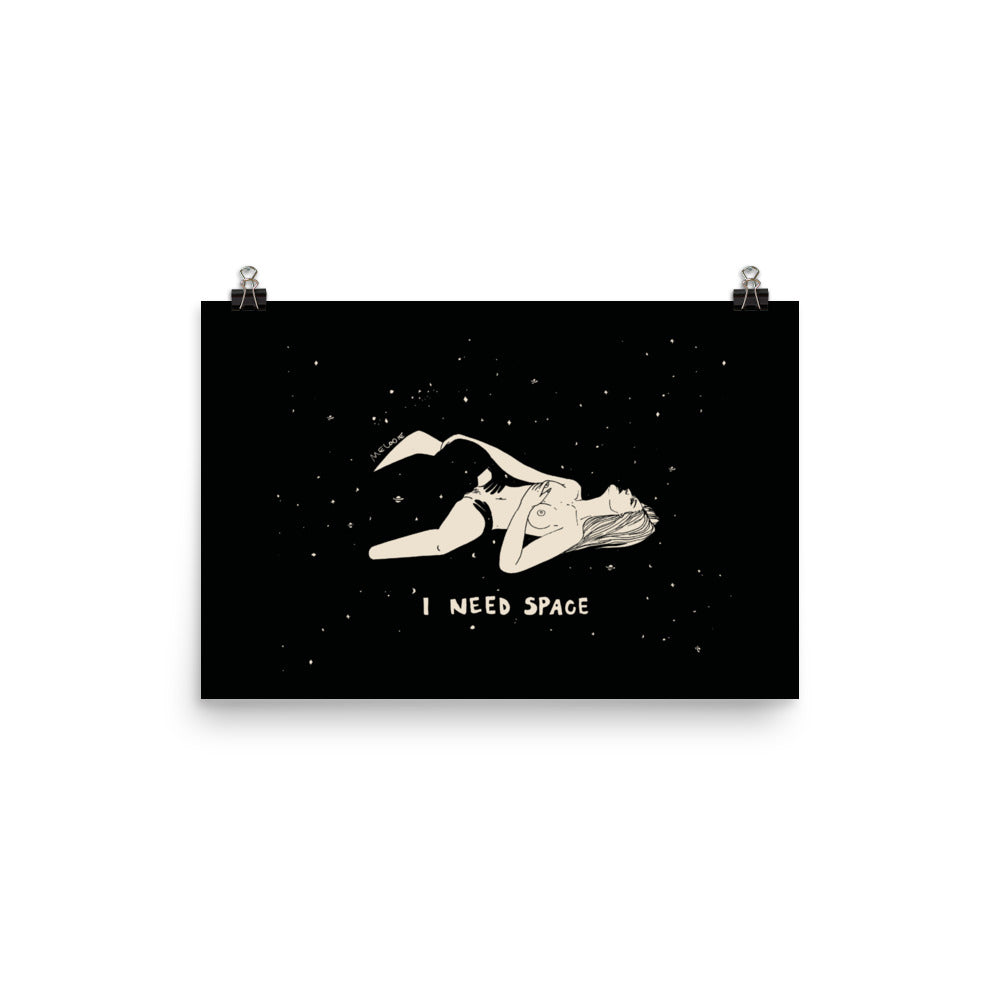 I NEED SPACE #5 or #1,5 #2,5, #3,5, #4,5 . Print /Poster