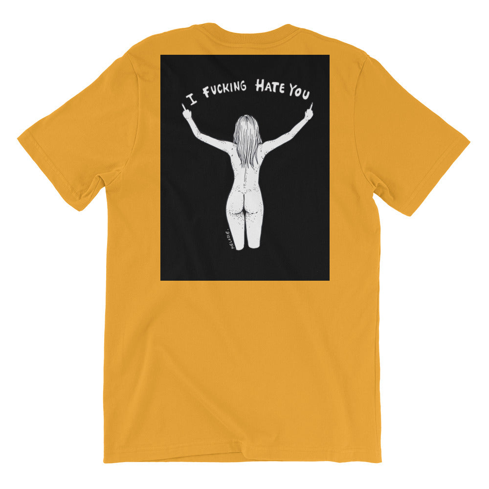 "Not My Fucking Problem X I Fucking Hate You " Short-Sleeve Unisex T-Shirt