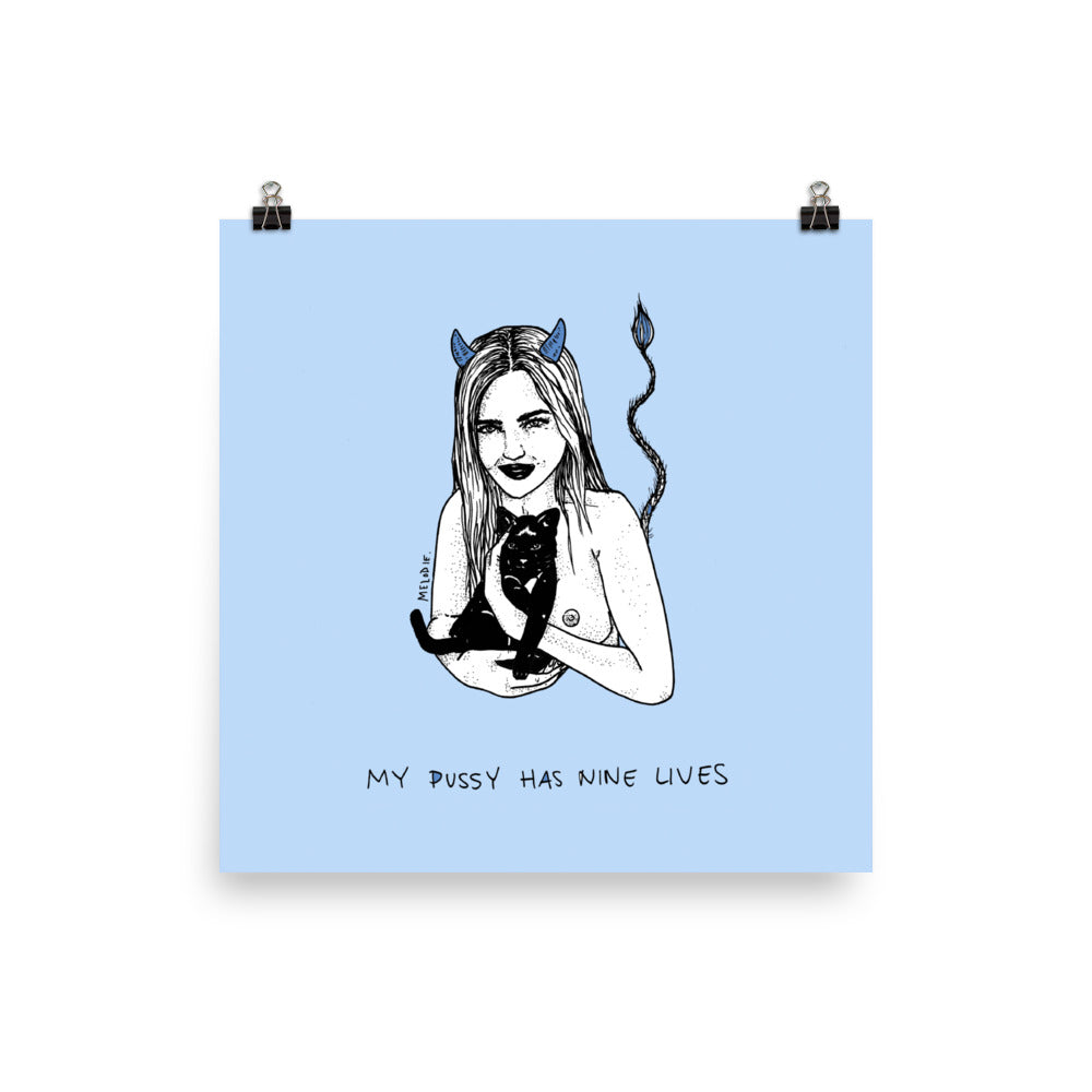 " My pussy Has 9 Lives " Print/Poster