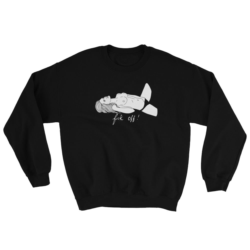 " FUCK OFF " Sweatshirt