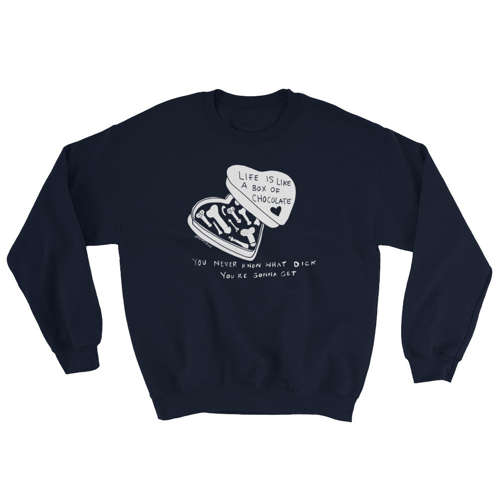 " Life Is Like A Box Of Chocolate " Unisex Sweatshirt