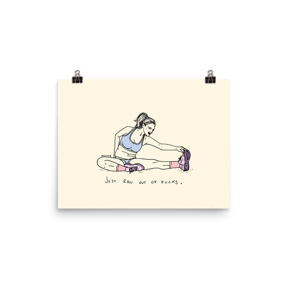 " Just Ran Out Of Fuck ( Floor ) " Print / Poster