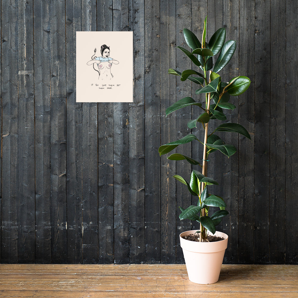 " If You Love Them Set Them Free " Print / Poster
