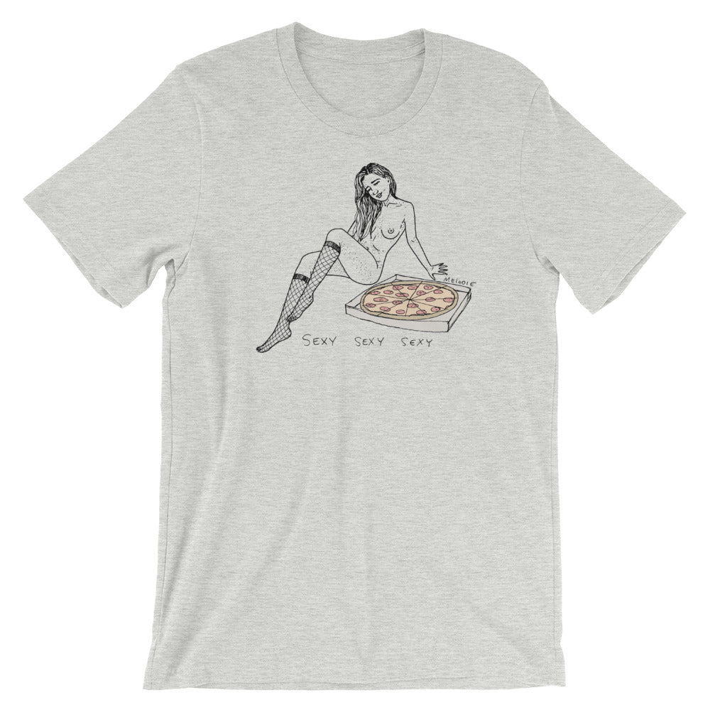 " Sexy Sexy Sexy Pizza " Short-Sleeve Unisex T-Shirt