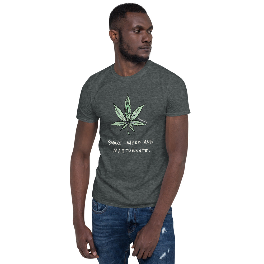 " Smoke Weed And Masturbate " Short-Sleeve Unisex T-Shirt
