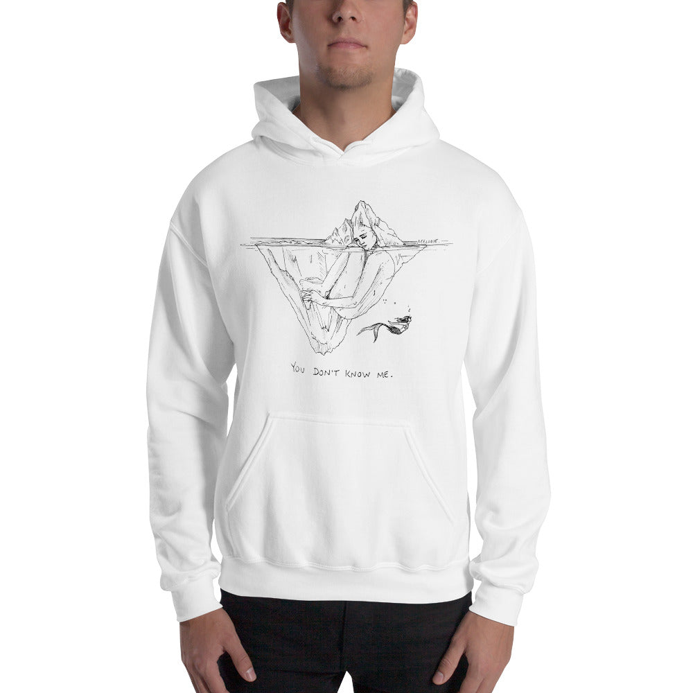" You Don't Know Me " Unisex Hooded Sweatshirt