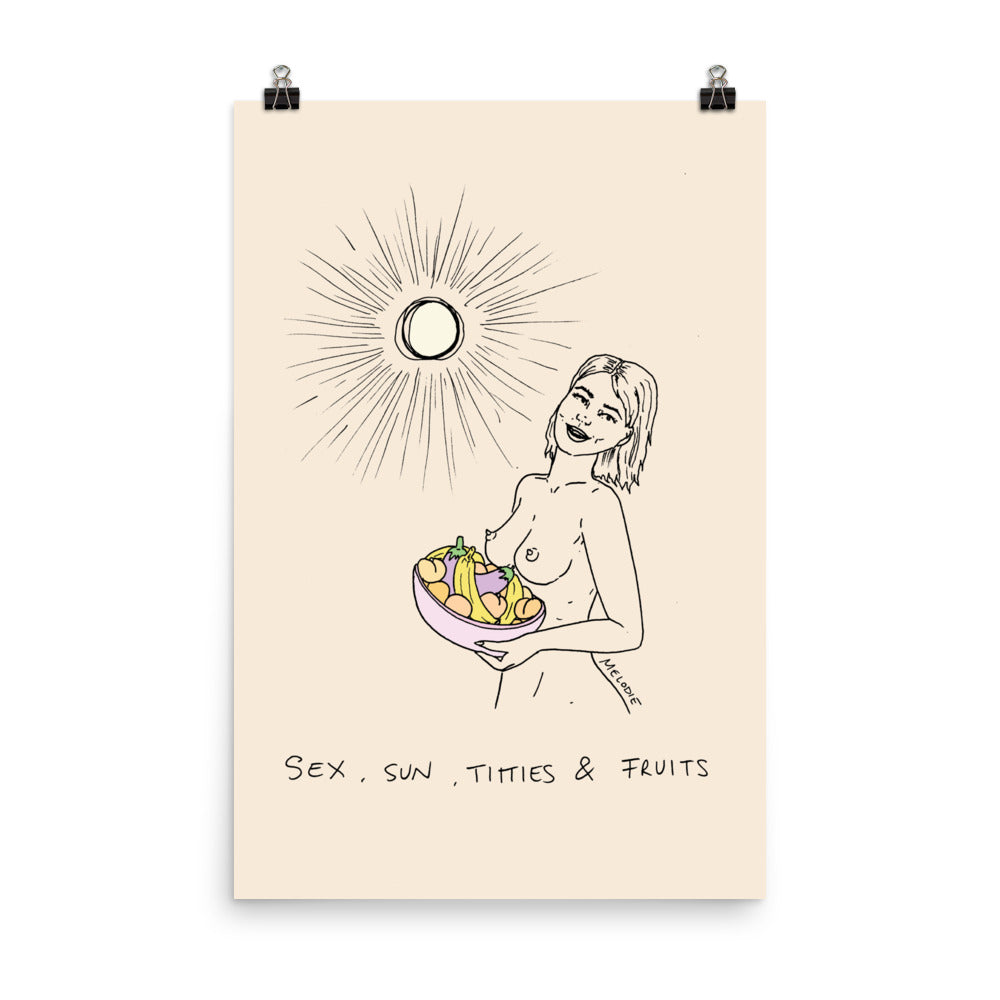 " Sex, Sun, Titties & Fruits " Print / Poster