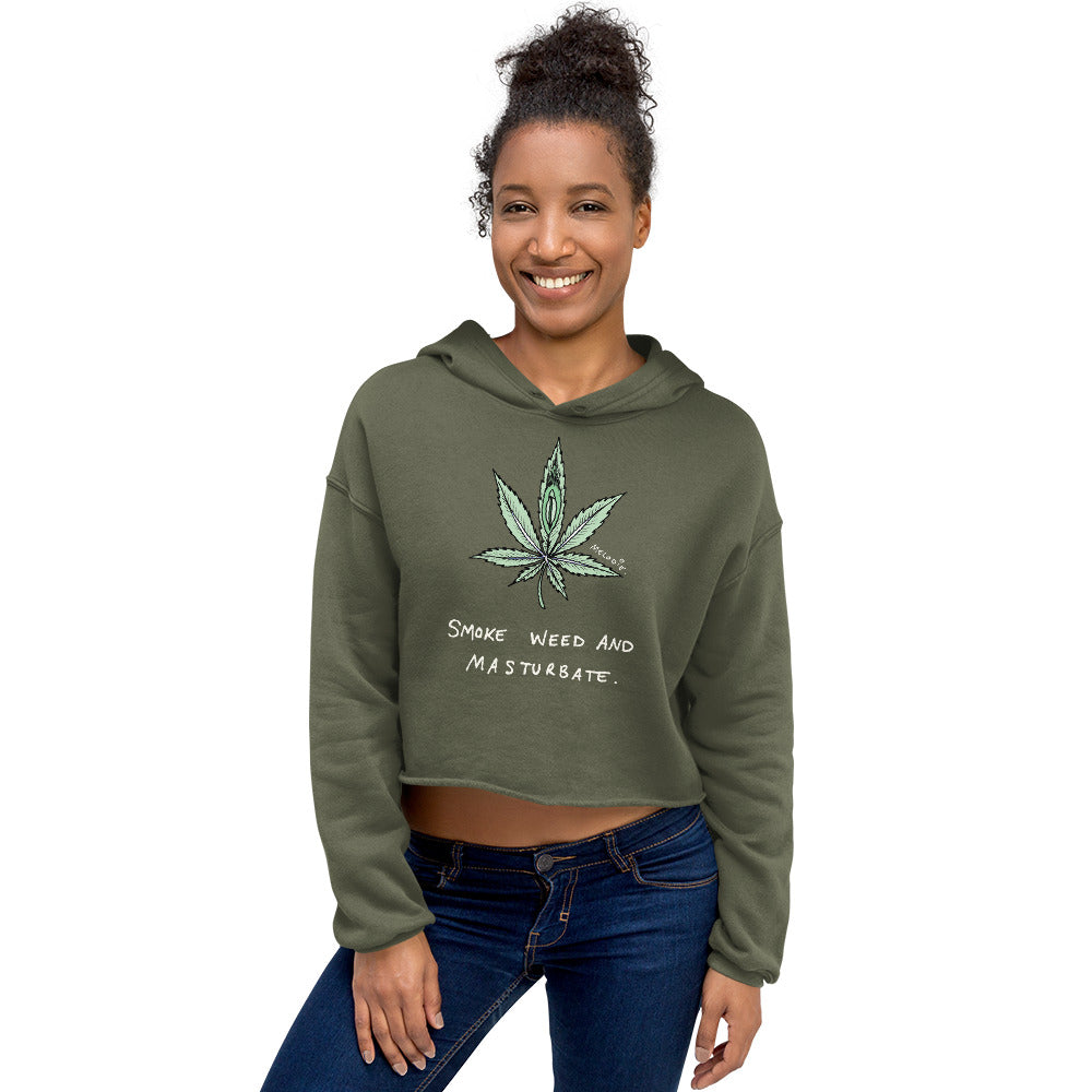 " Smoke Weed And Masturbate " Crop Hoodie
