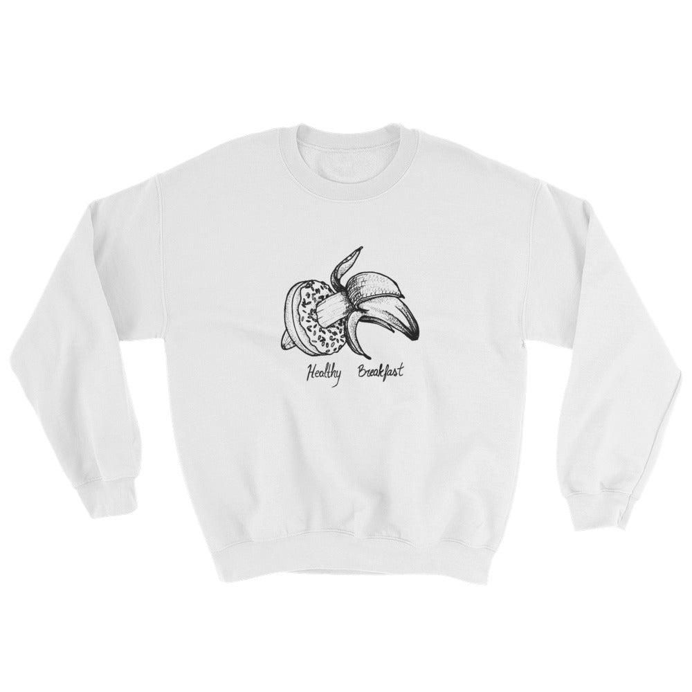 " Healthy Breakfast " Sweatshirt