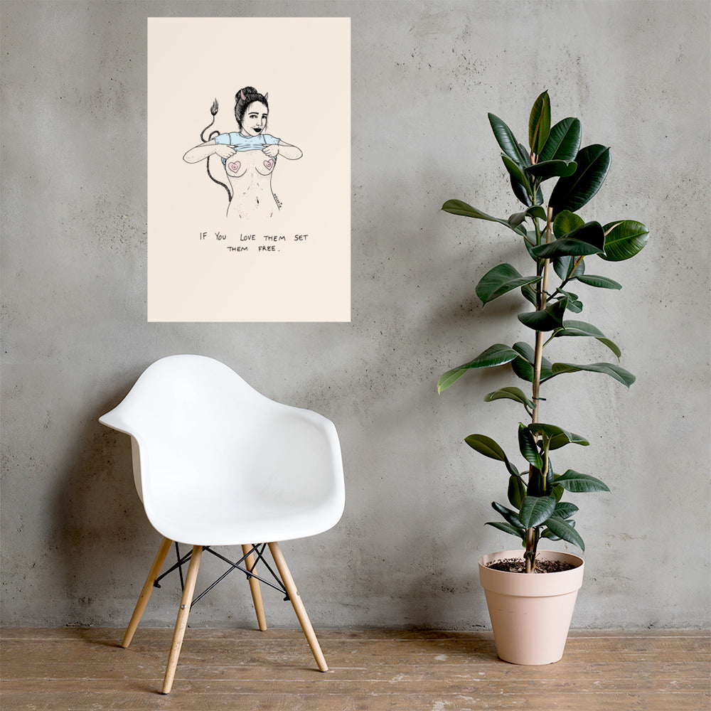 " If You Love Them Set Them Free " Print / Poster