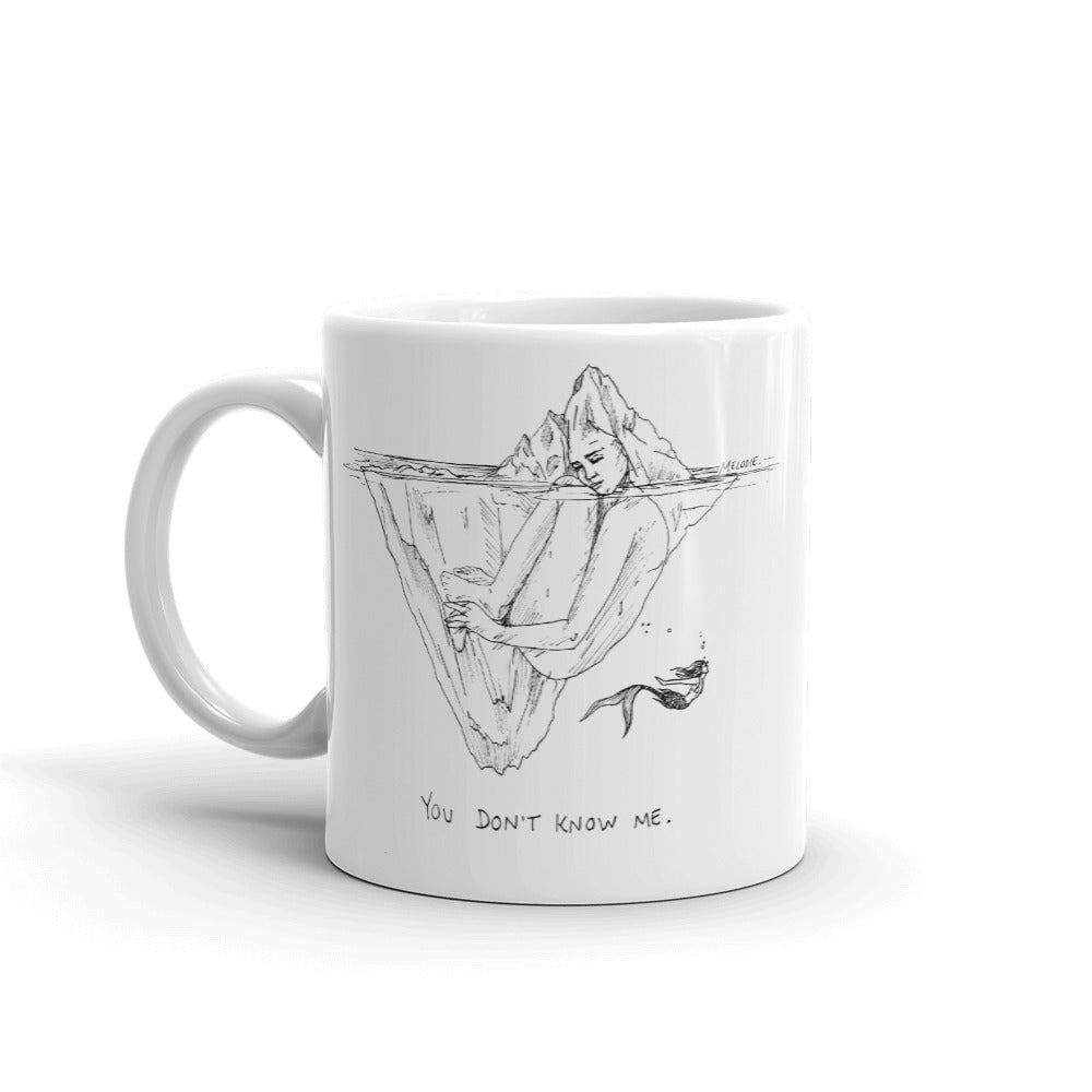 " You Don't Know Me " Mug