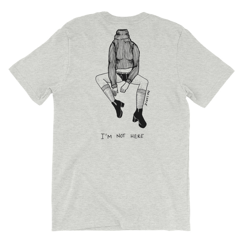 " Not My Fucking Problem " x " I'm Not Here " Front and Back Short-Sleeve Unisex T-Shirt