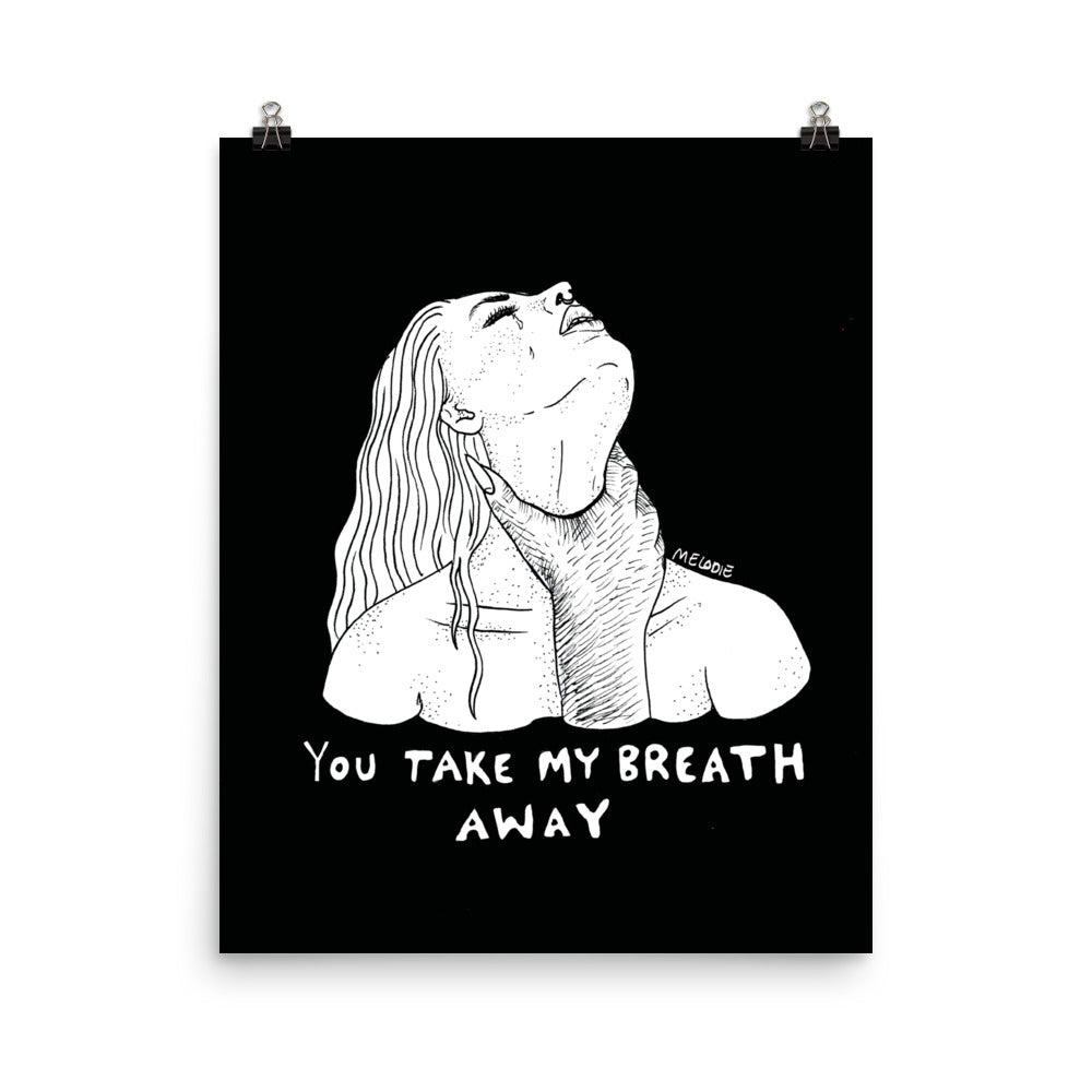 " You Take My Breath Away " Print/Poster