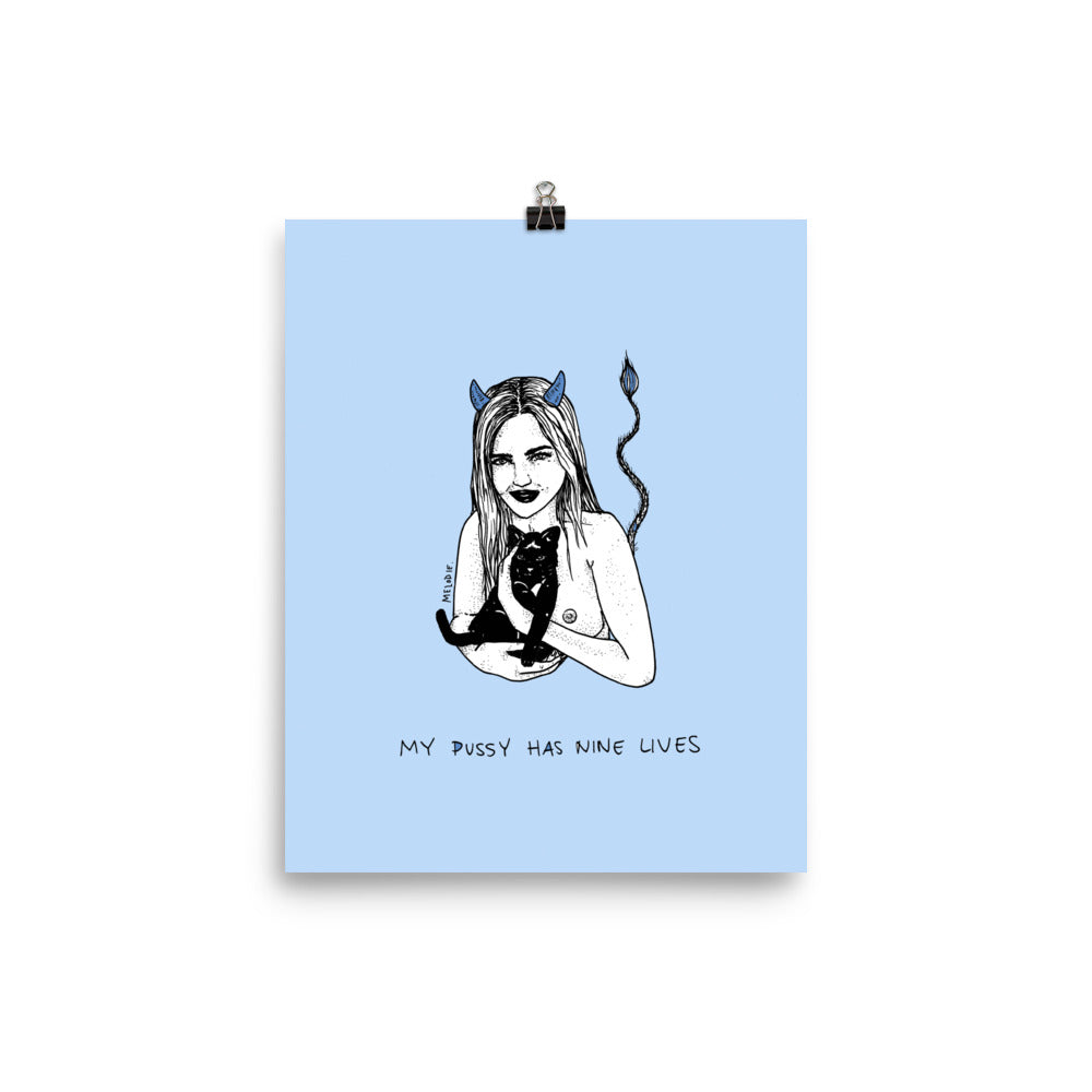 " My pussy Has 9 Lives " Print/Poster