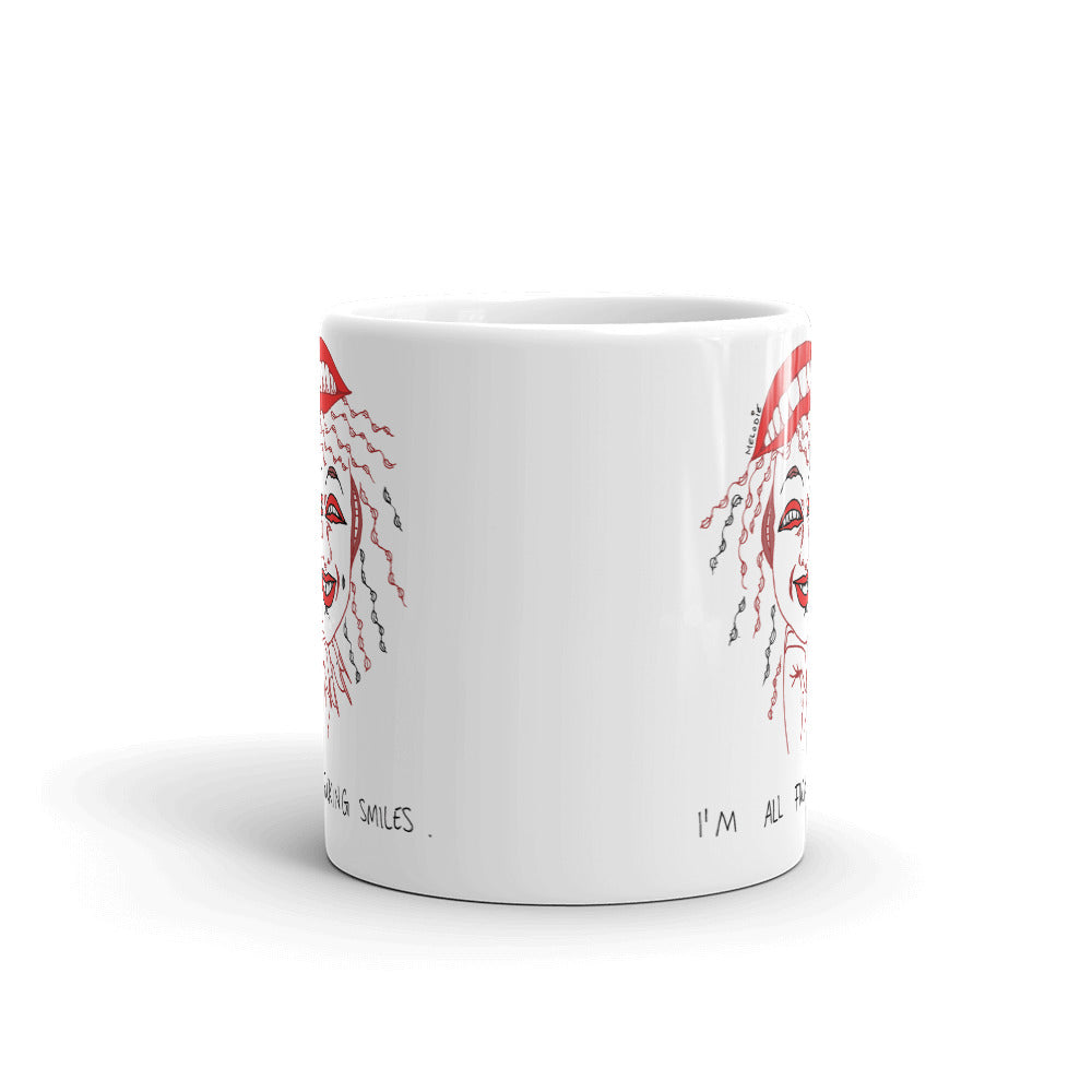 " I'm All Fucking Smiles " Mug