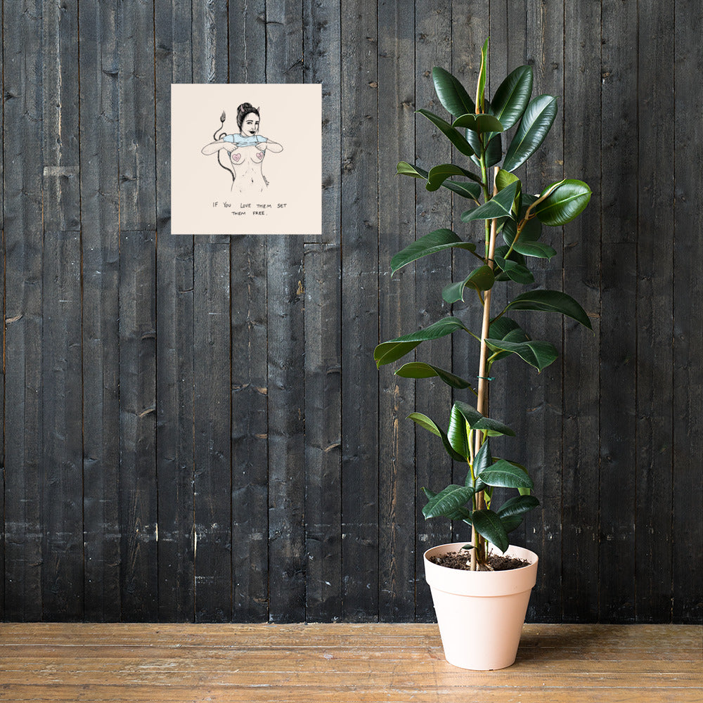 " If You Love Them Set Them Free " Print / Poster