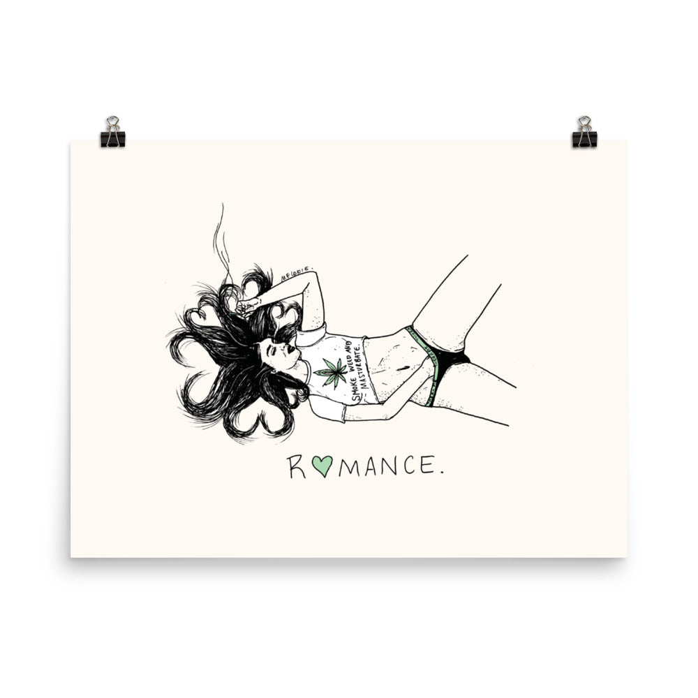" Romance / Smoke Weed And Masturbate " Print / Poster