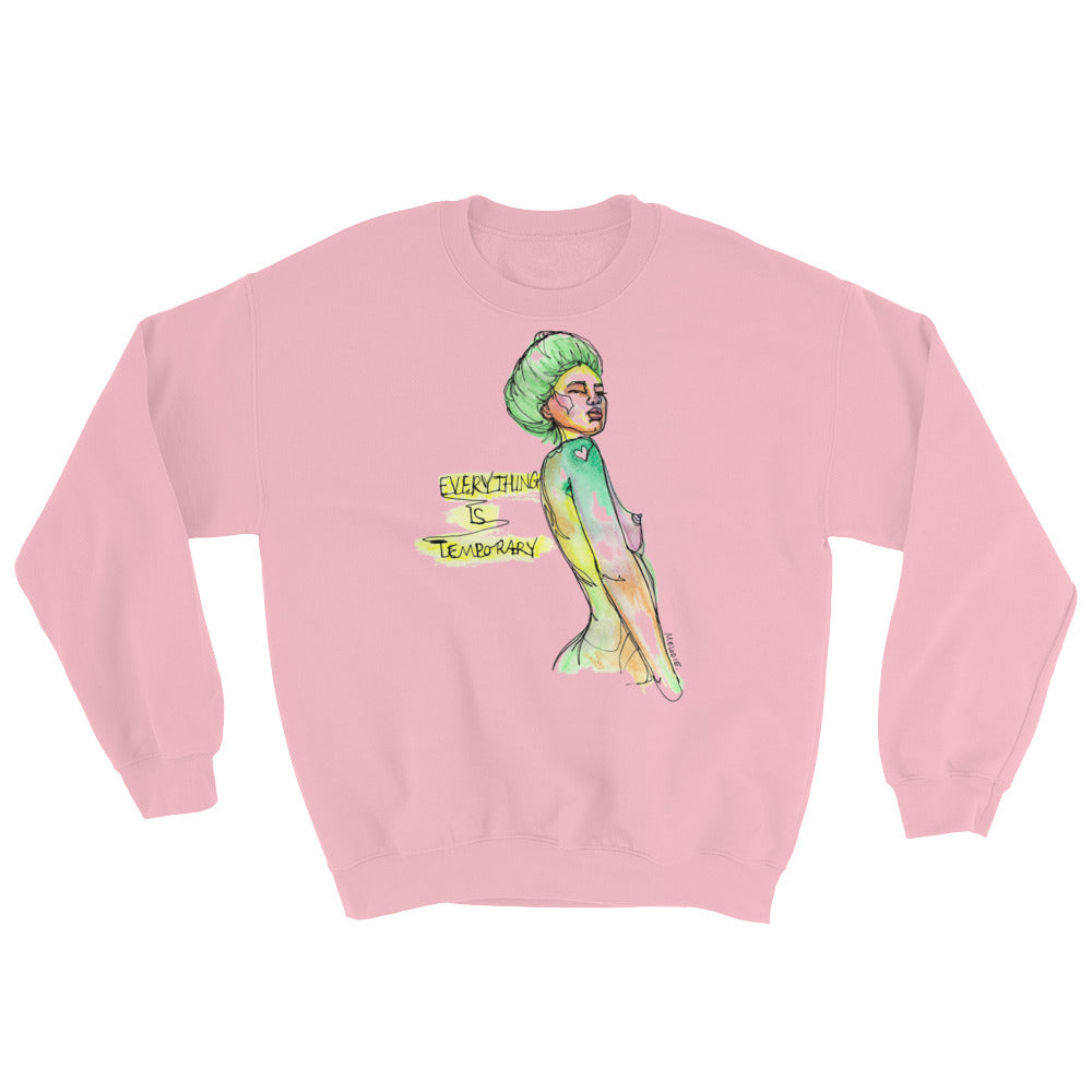 " Everything Is Temporary " Unisex Sweatshirt