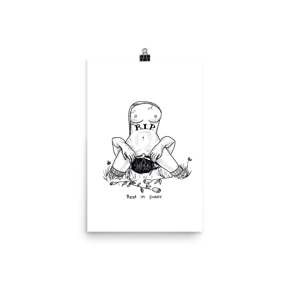 " Rest In Pussy " Print/Poster