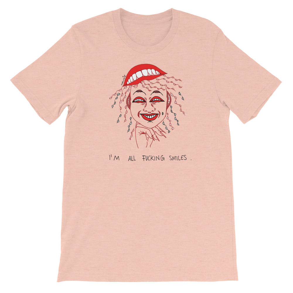 " I'm All Fucking Smiles " Short-Sleeve Unisex T-Shirt
