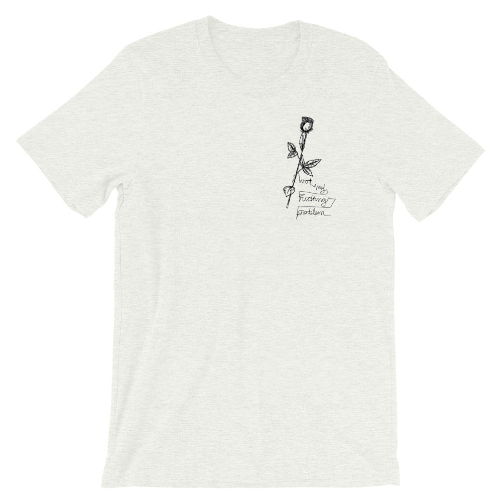 " Not My Fucking Problem " x " I'm Not Here " Front and Back Short-Sleeve Unisex T-Shirt