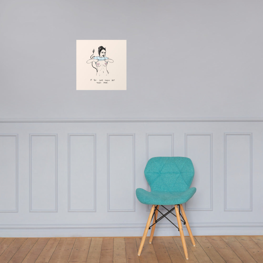 " If You Love Them Set Them Free " Print / Poster