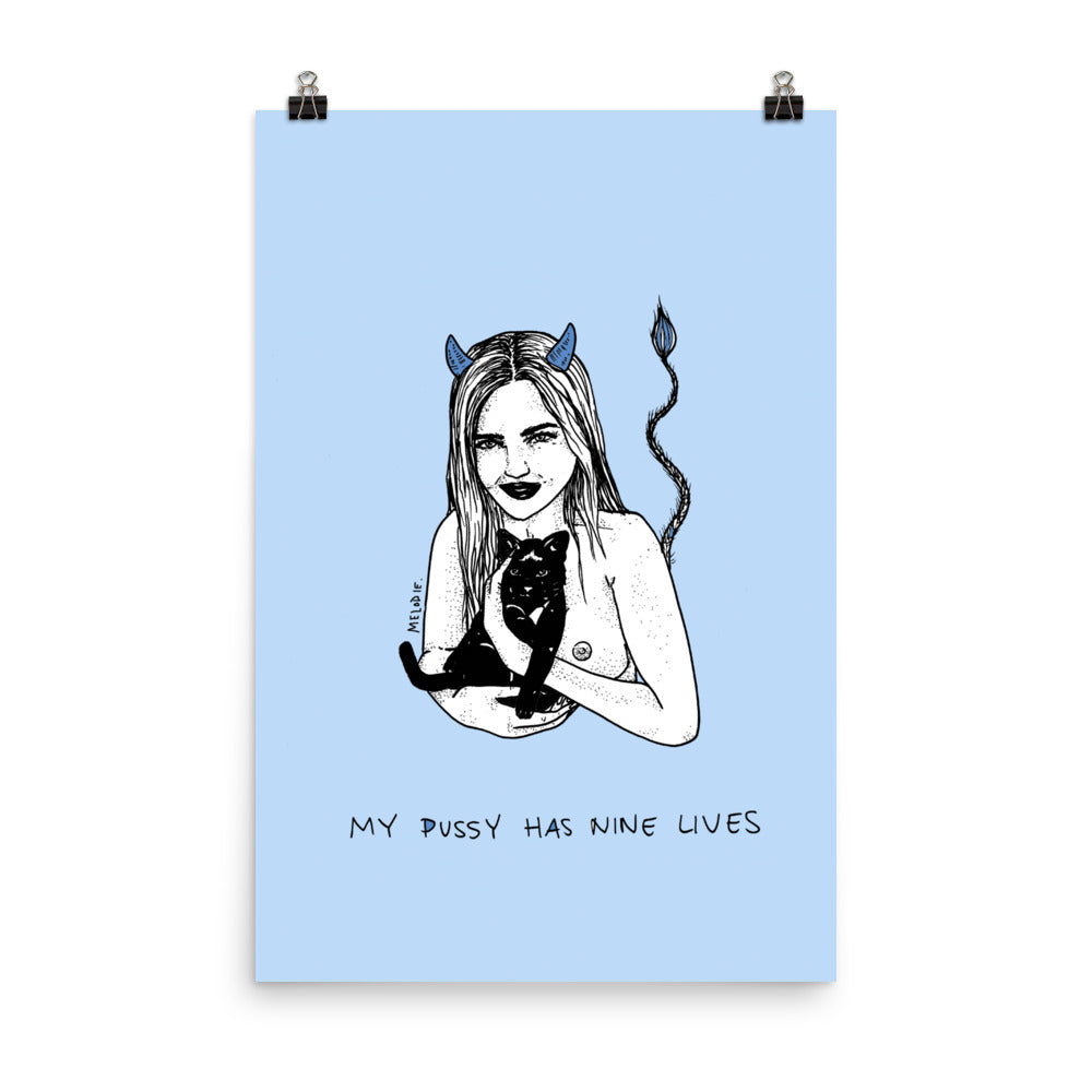 " My pussy Has 9 Lives " Print/Poster