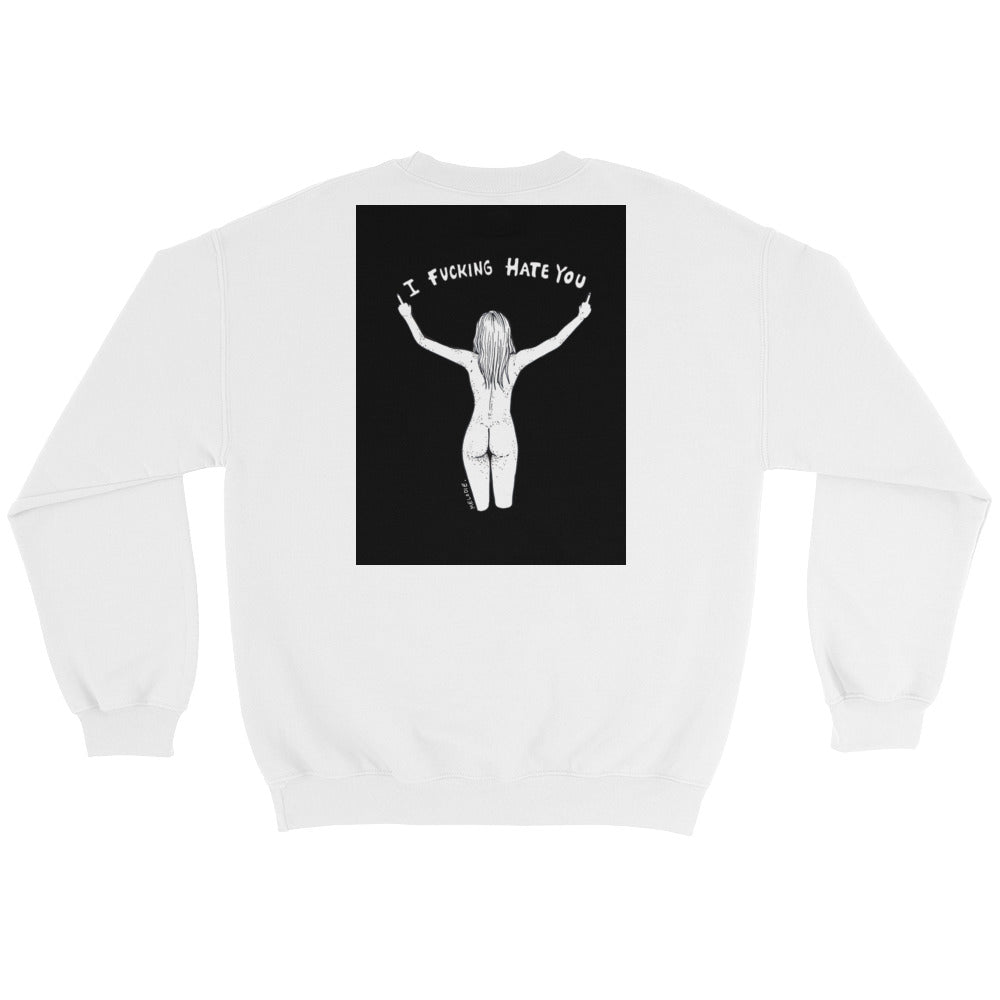 "Not My Fucking Problem X I Fucking Hate You " Unisex Sweatshirt
