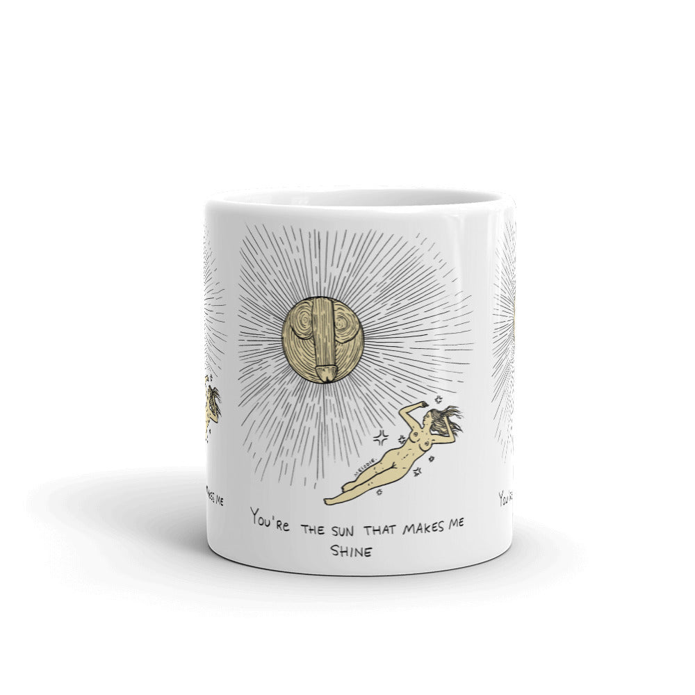 " The Sun That Makes Me Shine " Mug