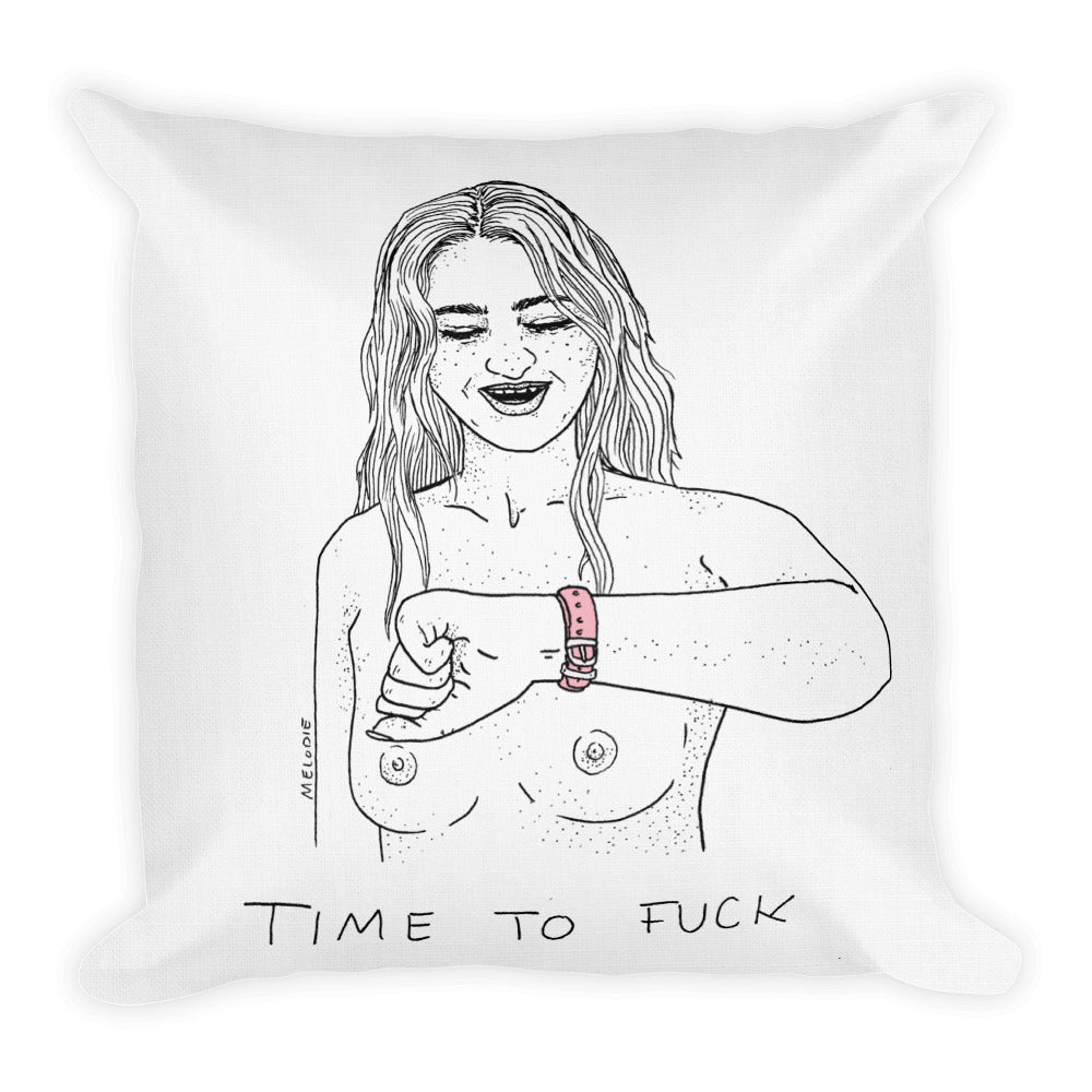 " Time To Fuck " Premium Pillow