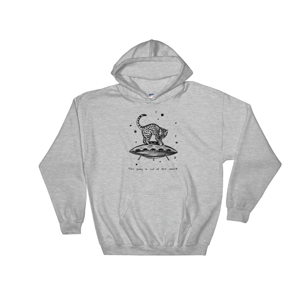 " This Pussy Is Out Of This World " Hooded Sweatshirt