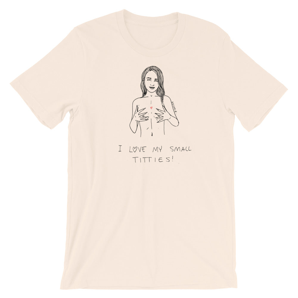 " I love My Small Titties " Short-Sleeve Unisex T-Shirt