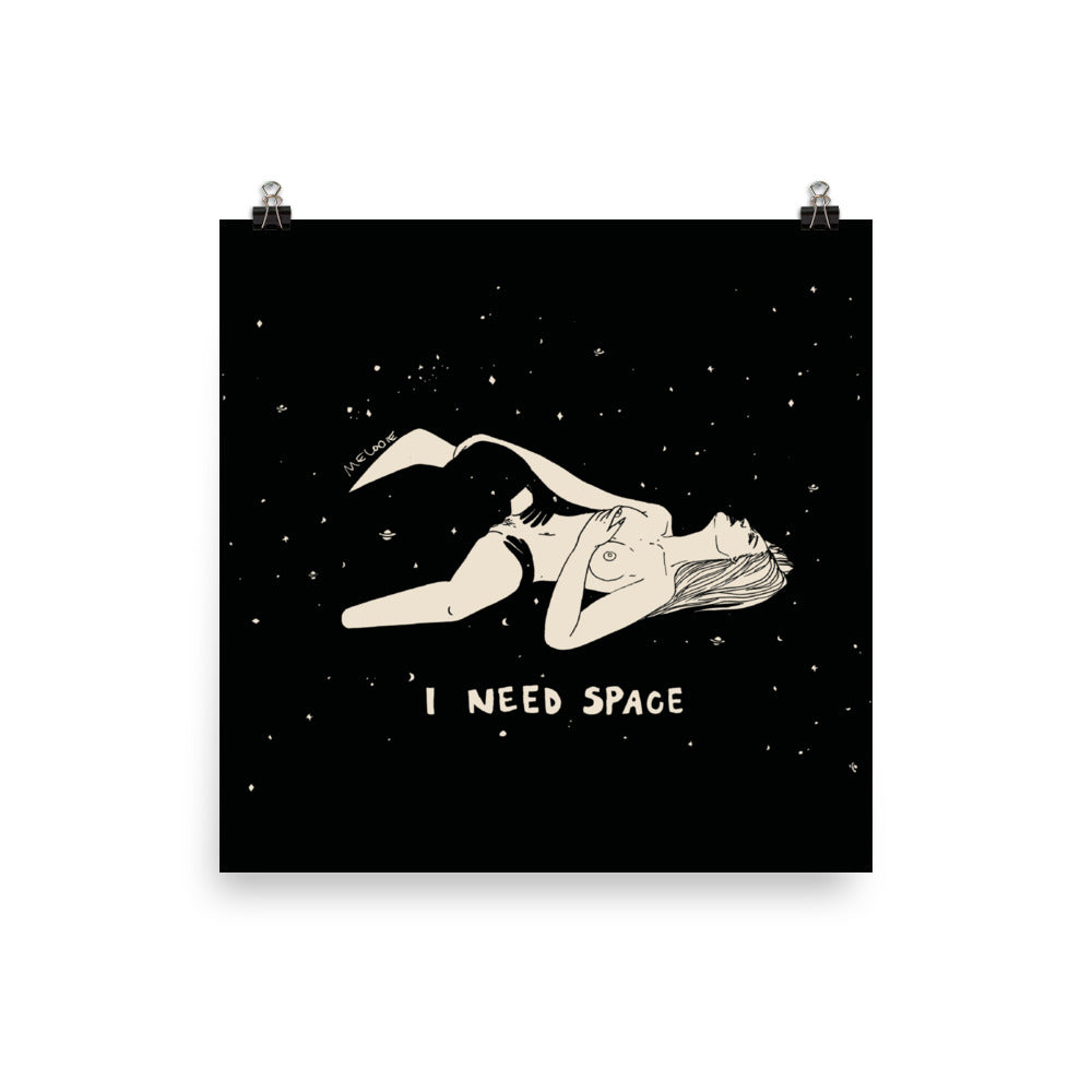 I NEED SPACE #5 or #1,5 #2,5, #3,5, #4,5 . Print /Poster