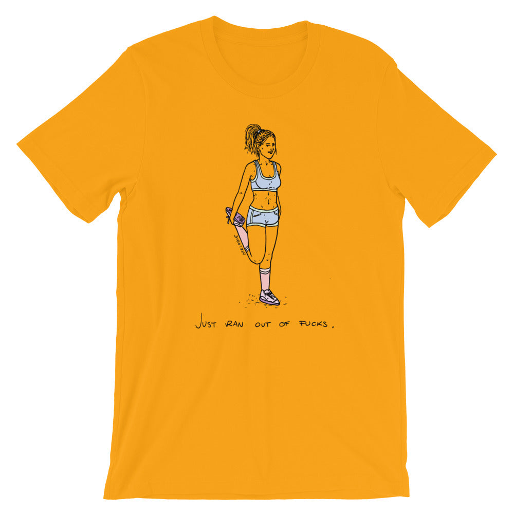 " Just Ran Out Of Fuck ( standing ) " Short-Sleeve Unisex T-Shirt
