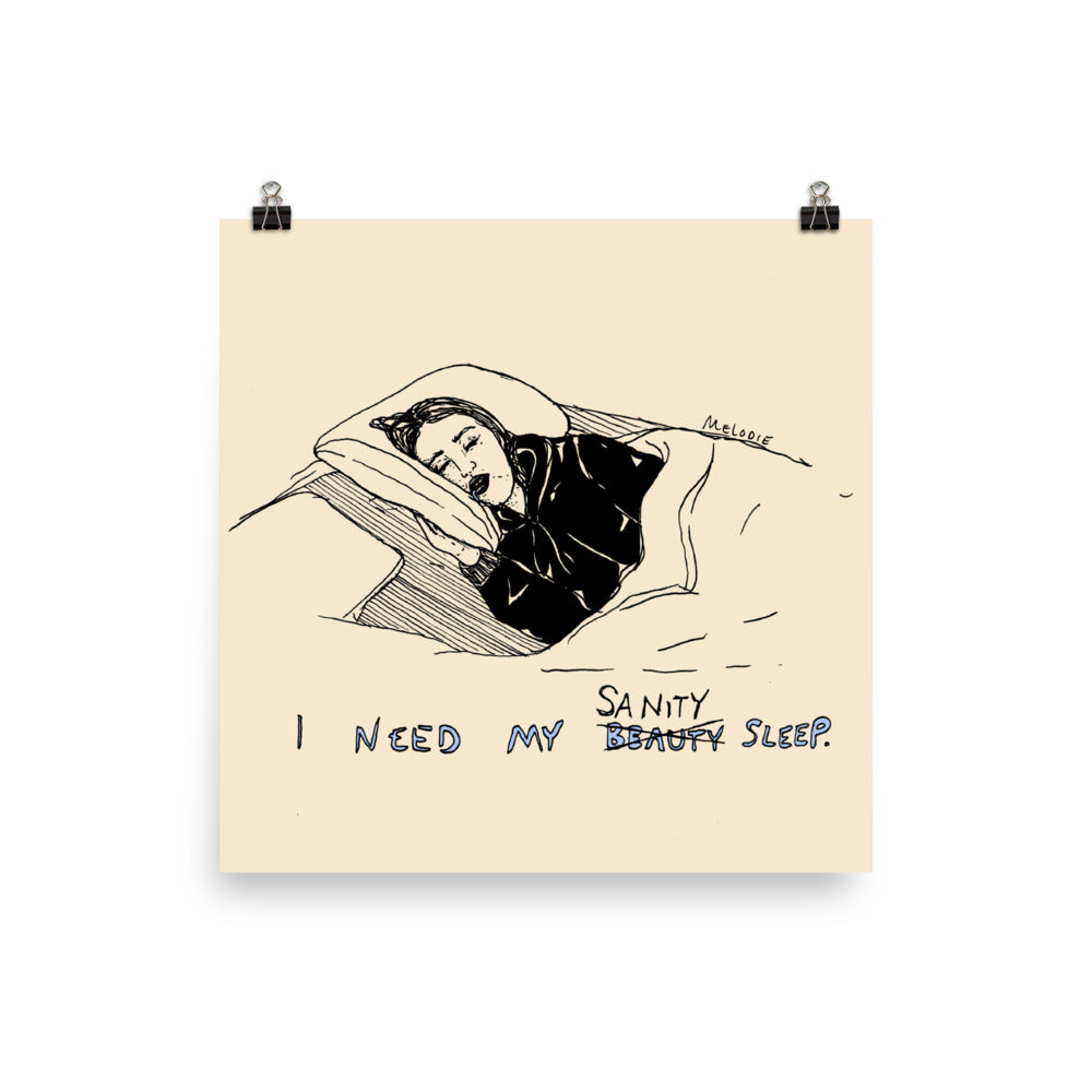 " Sanity Sleep "  Print / Poster