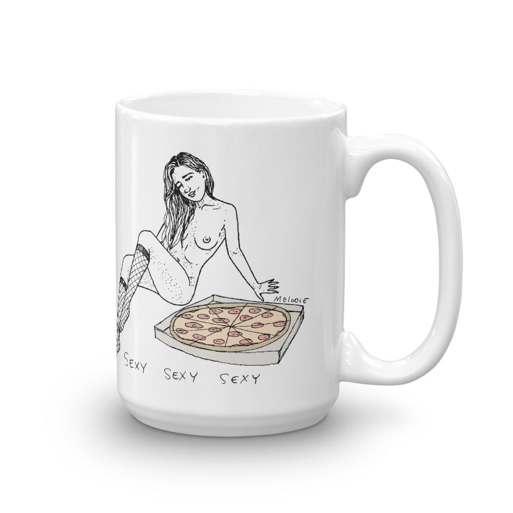 " Sexy Sexy Sexy Pizza " Mug