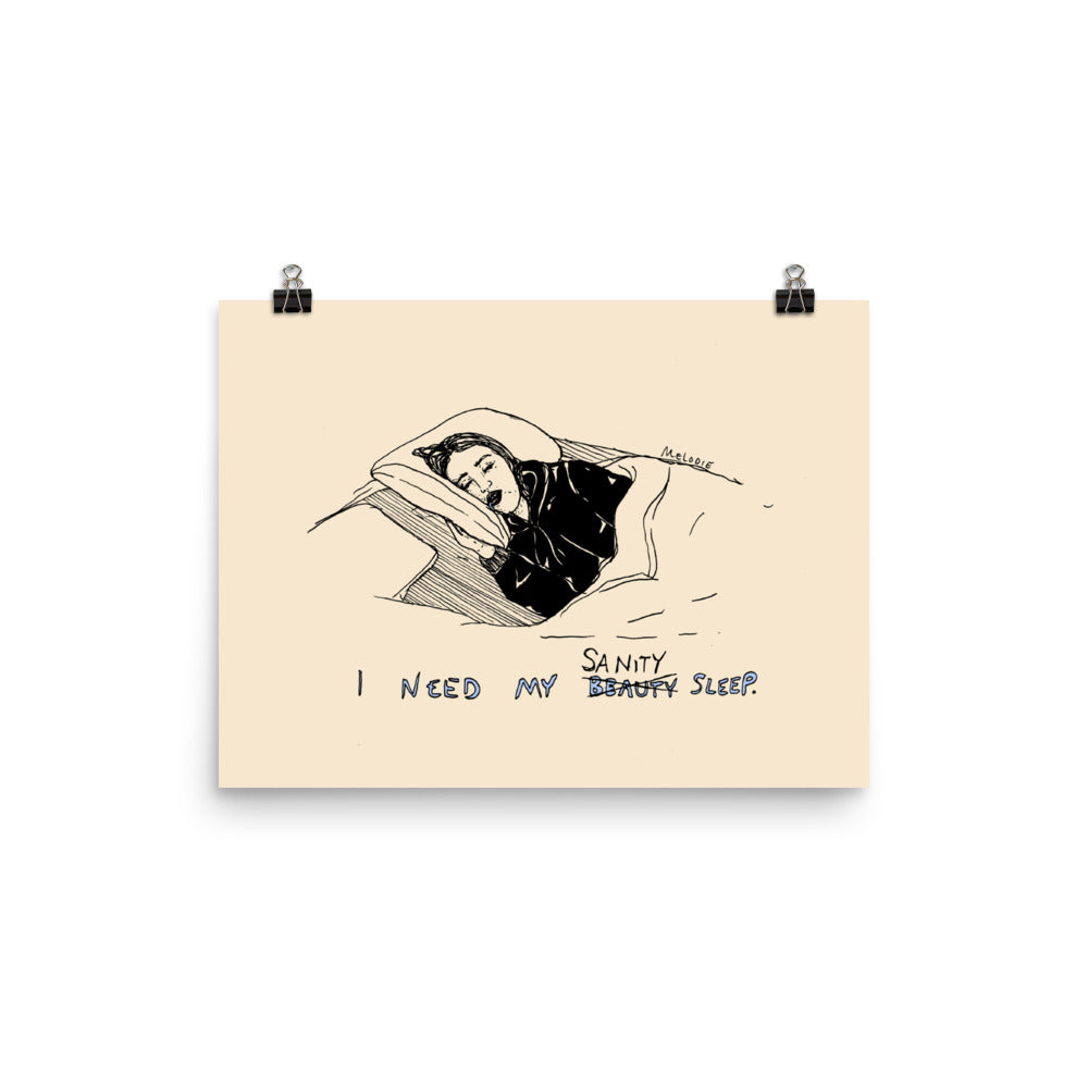 " Sanity Sleep " Print / Poster