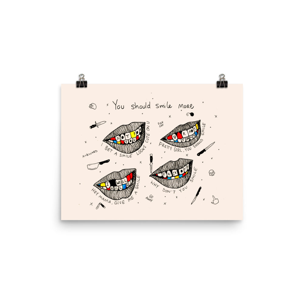 " You Should Smile More " Print / Poster