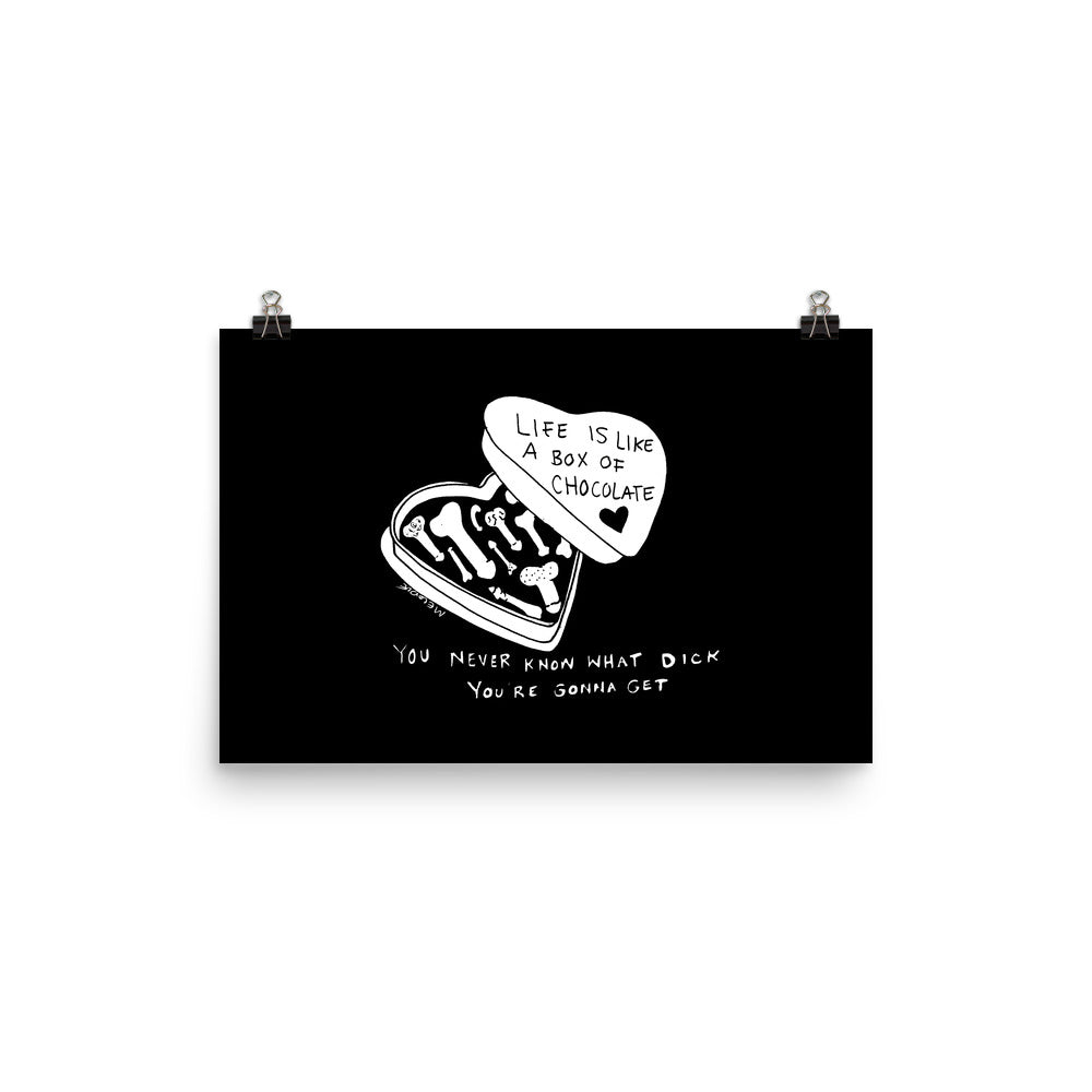 " Life Is Like A Box Of Chocolate " Print / Poster