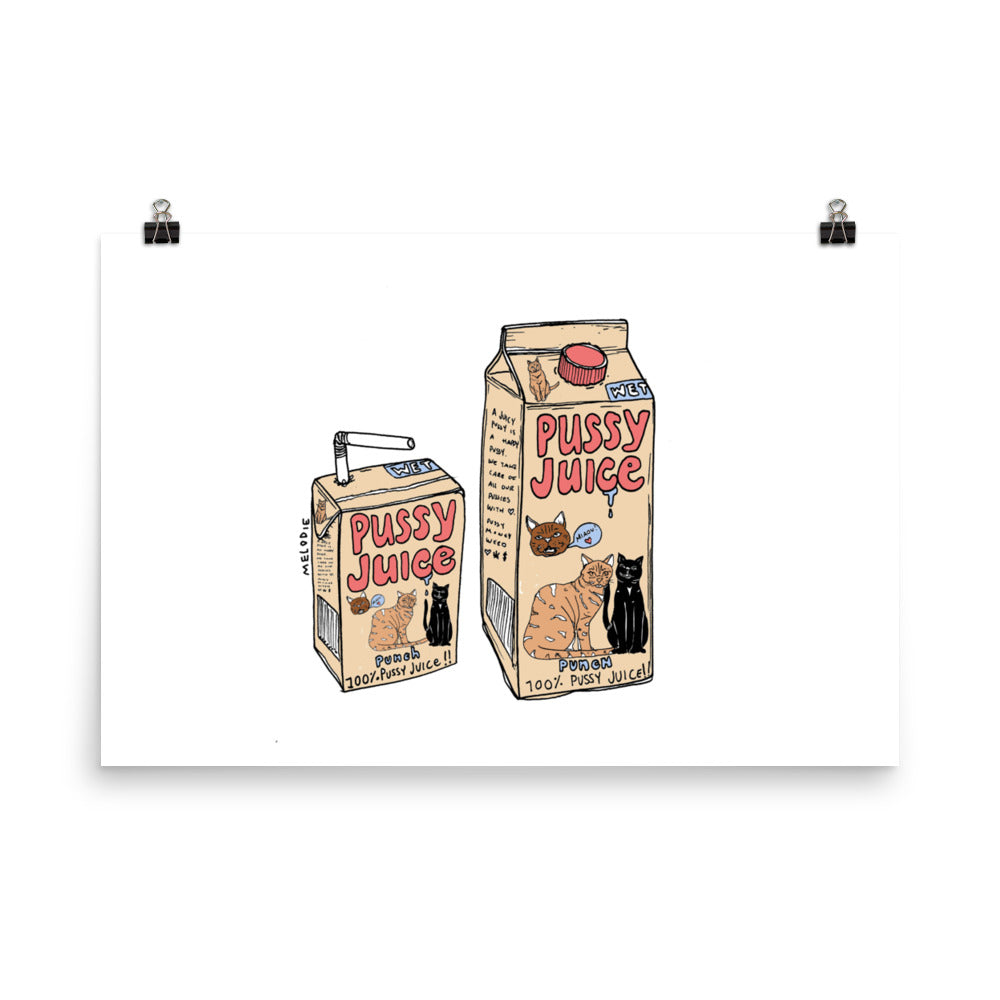 " Pussy Juice " Print / Poster