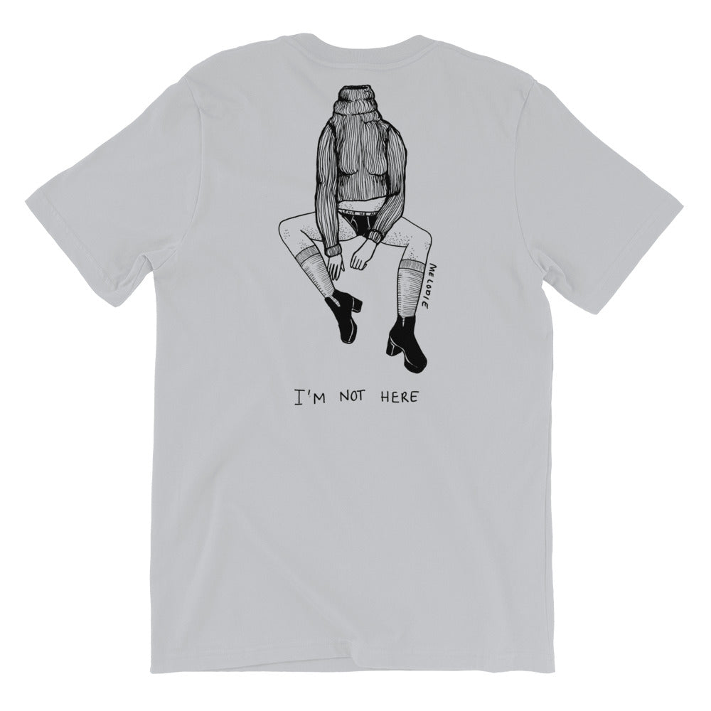 " Not My Fucking Problem " x " I'm Not Here " Front and Back Short-Sleeve Unisex T-Shirt